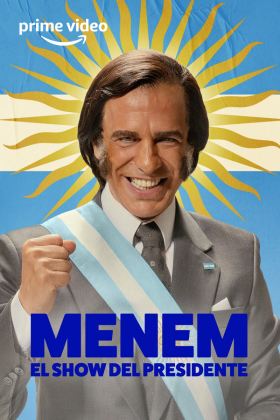 Menem: El Show del Presidente