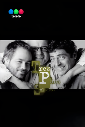 Tres Padres Solteros